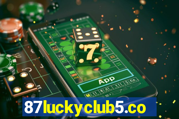 87luckyclub5.com