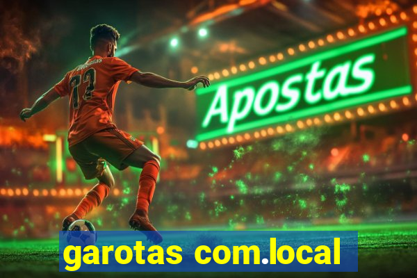 garotas com.local