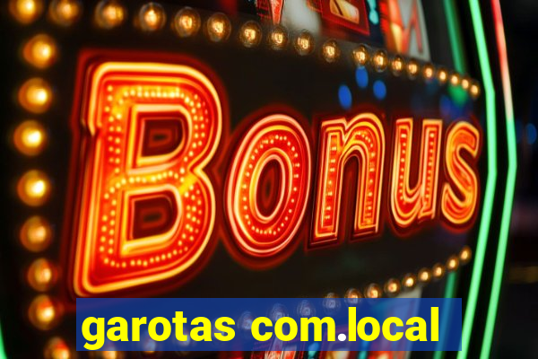 garotas com.local