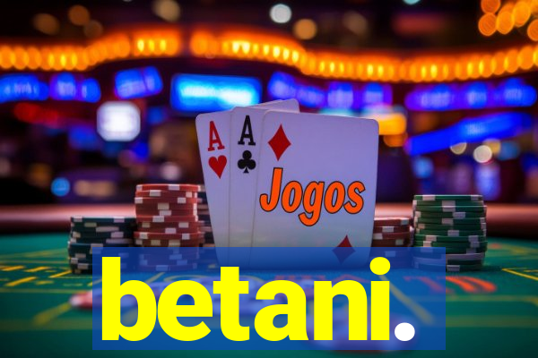 betani.