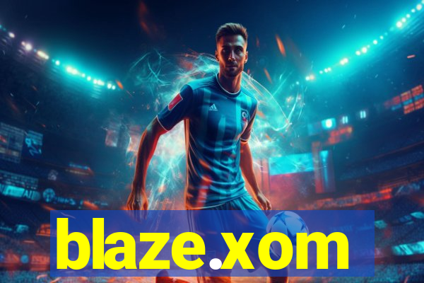 blaze.xom