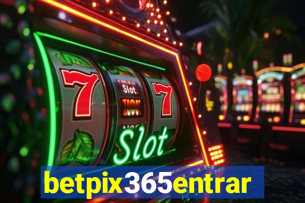 betpix365entrar