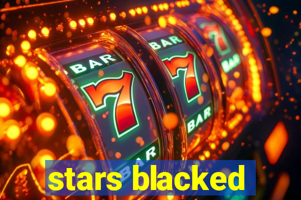 stars blacked