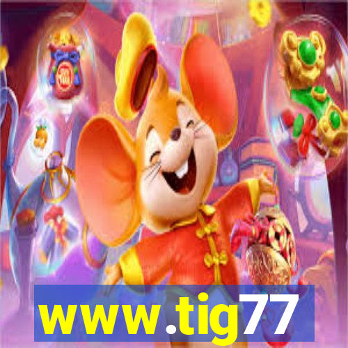 www.tig77