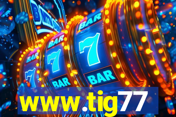 www.tig77