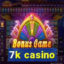 7k casino
