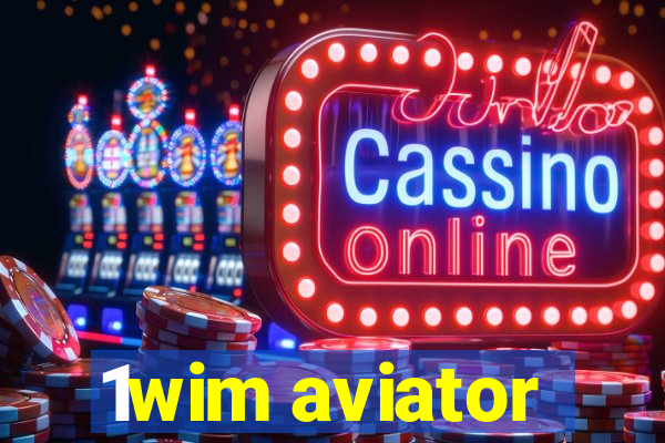 1wim aviator