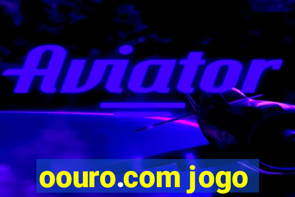 oouro.com jogo