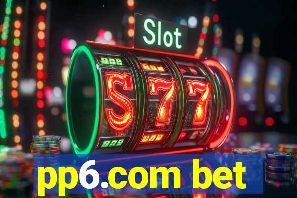 pp6.com bet