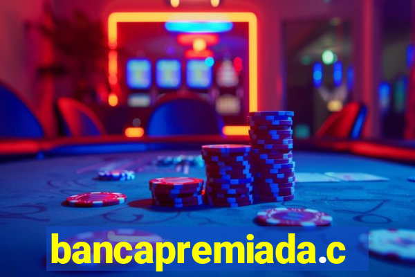 bancapremiada.com