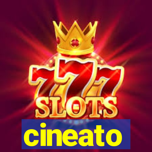 cineato