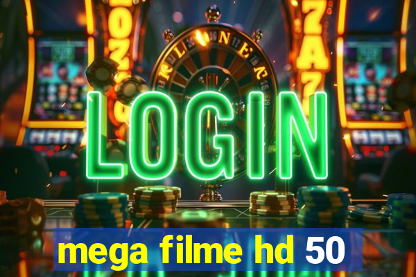 mega filme hd 50