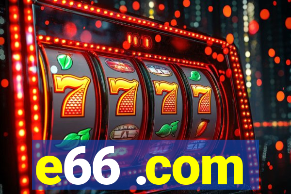 e66 .com