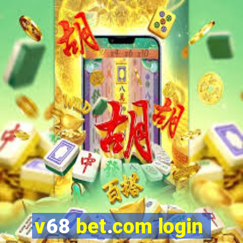 v68 bet.com login