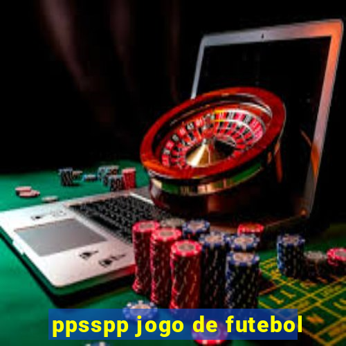 ppsspp jogo de futebol