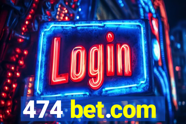 474 bet.com