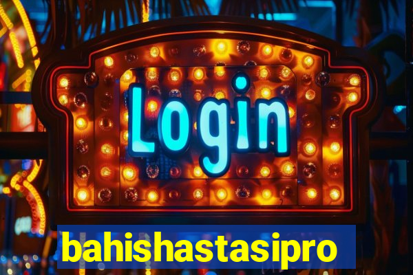 bahishastasipro.info
