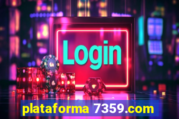 plataforma 7359.com