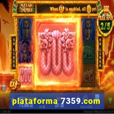 plataforma 7359.com