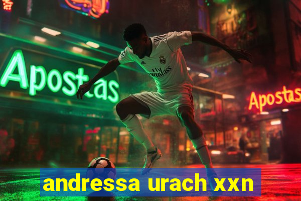 andressa urach xxn