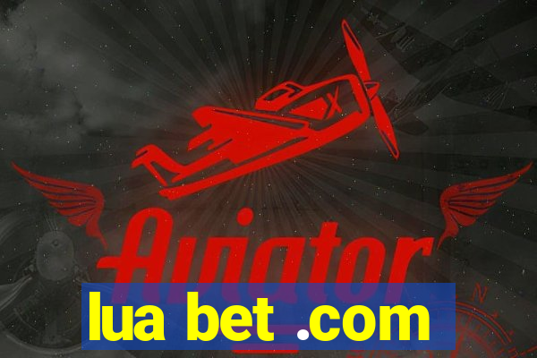 lua bet .com
