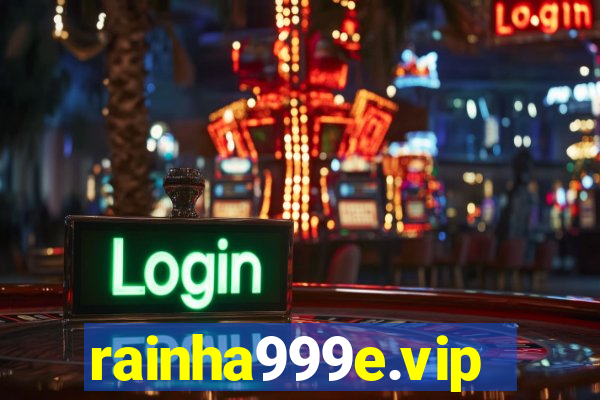 rainha999e.vip