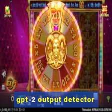 gpt-2 output detector