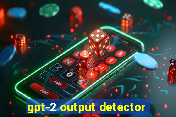 gpt-2 output detector