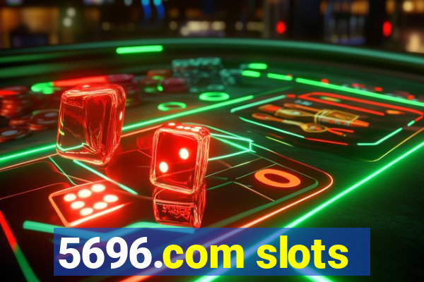 5696.com slots