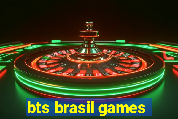 bts brasil games