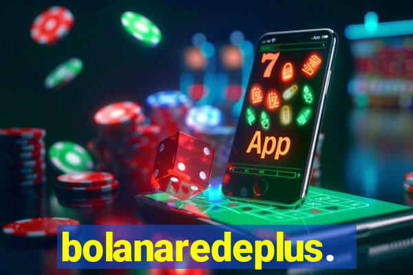 bolanaredeplus.vip