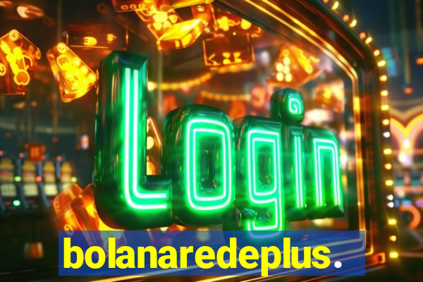 bolanaredeplus.vip