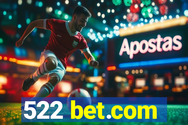 522 bet.com