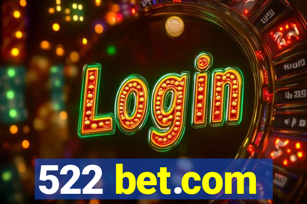 522 bet.com