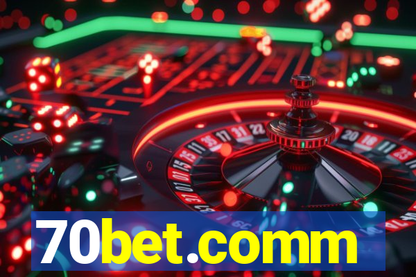 70bet.comm