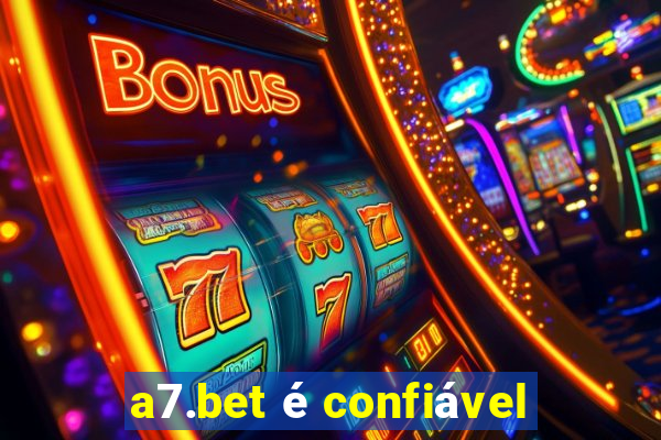 a7.bet é confiável