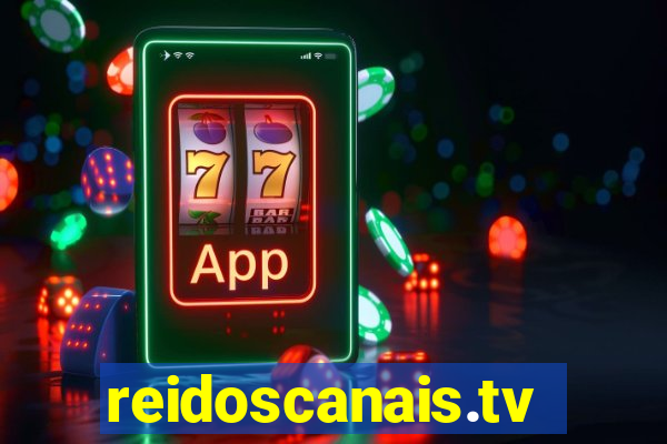 reidoscanais.tv
