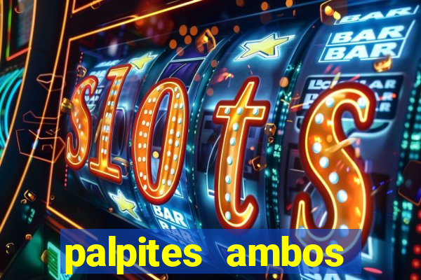 palpites ambos marcam hoje