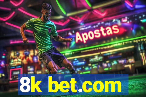 8k bet.com