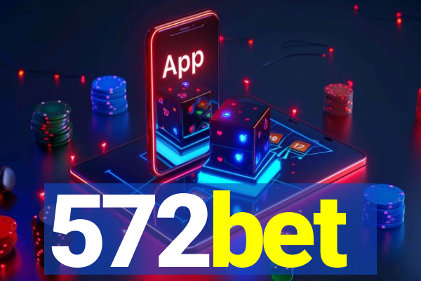 572bet