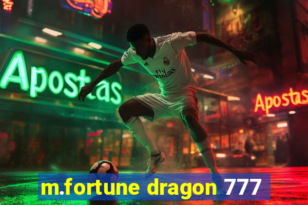 m.fortune dragon 777