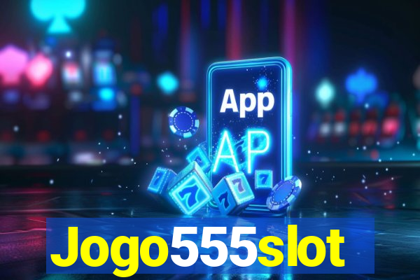 Jogo555slot