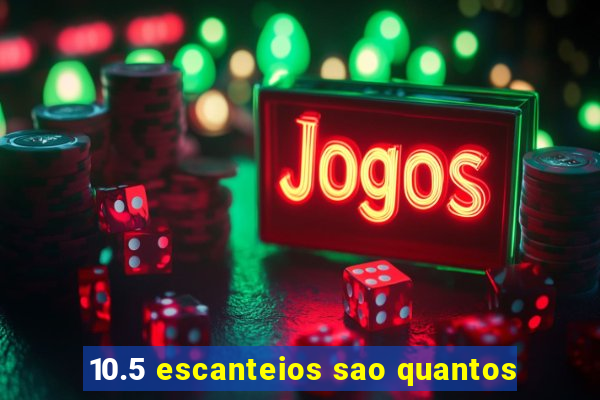 10.5 escanteios sao quantos