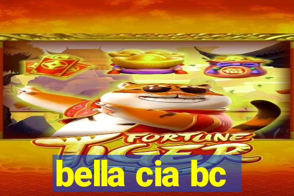 bella cia bc