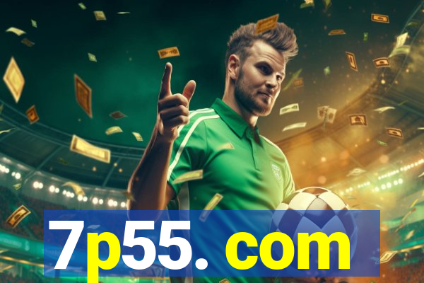 7p55. com