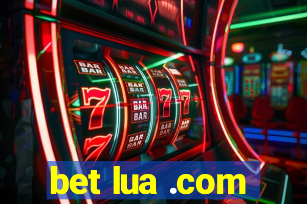 bet lua .com