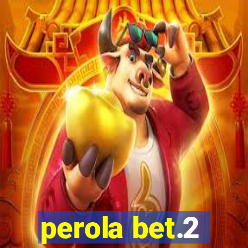 perola bet.2