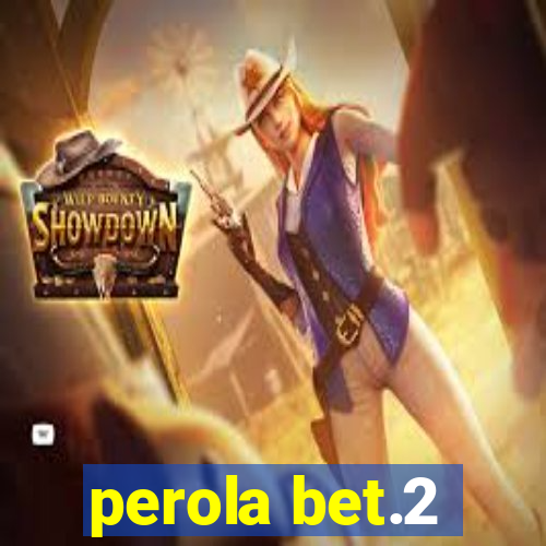 perola bet.2