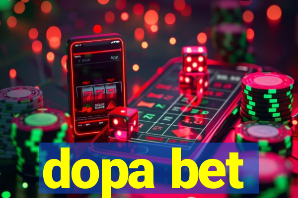 dopa bet