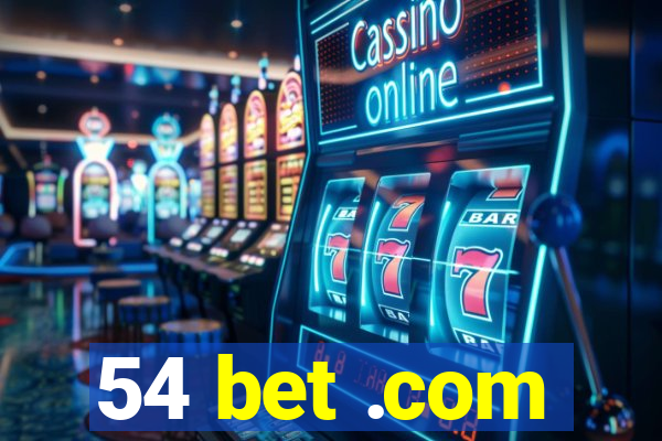 54 bet .com